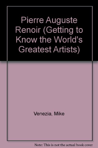 Stock image for Pierre Auguste Renoir (Getting to Know the World's Greatest Artists) for sale by Skihills Books