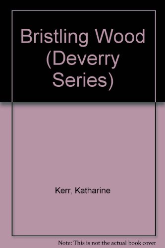 Bristling Wood (Deverry Series) (9780606275538) by Kerr, Katharine