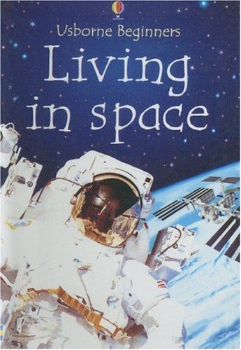 9780606278645: Living in Space (Usborne Beginners)