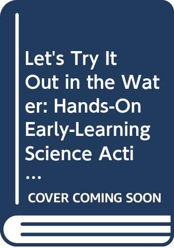 Let's Try It Out in the Water: Hands-On Early-Learning Science Activities (9780606279314) by Simon, Seymour