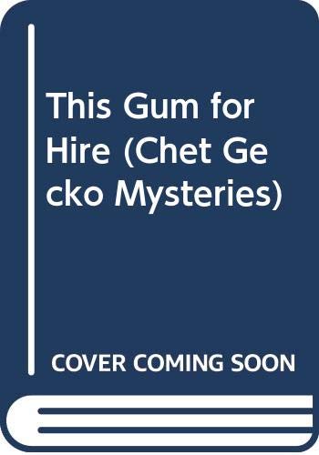 9780606279567: This Gum for Hire (Chet Gecko Mysteries)