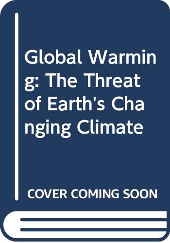 9780606279994: Global Warming: The Threat of Earth's Changing Climate