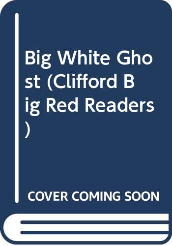 Big White Ghost (Clifford Big Red Readers) (9780606282437) by Herman, Gail