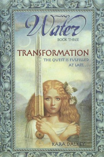 Transformation (Water Trilogy) (9780606283953) by Dalkey, Kara