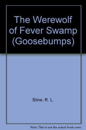 9780606284486: The Werewolf of Fever Swamp (Goosebumps)