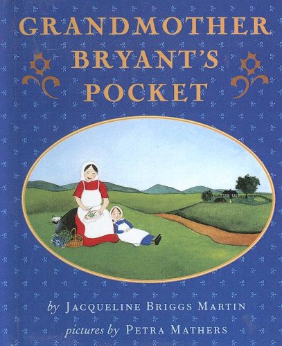 Grandmother Bryant's Pocket (9780606285445) by Martin, Jacqueline Briggs