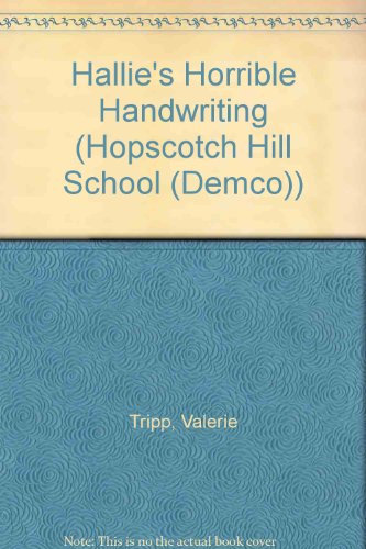 9780606286107: Hallie's Horrible Handwriting (Hopscotch Hill School (Demco))
