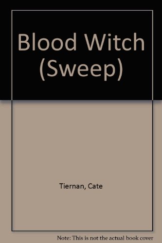 Blood Witch (Sweep, No. 3) (9780606287852) by Tiernan, Cate