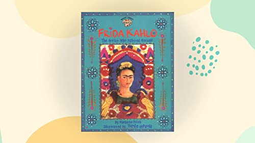9780606288231: Frida Kahlo: The Artist Who Painted Herself (Smart About Art)