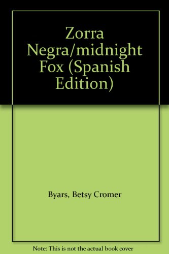 Zorra Negra/midnight Fox (Spanish Edition) (9780606288705) by Byars, Betsy Cromer
