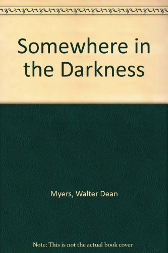 Somewhere in the Darkness (9780606291002) by Myers, Walter Dean