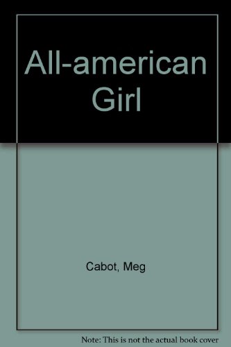 All-american Girl (9780606292023) by Cabot, Meg