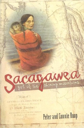 Sacagawea: Girl of the Shining Mountains (9780606292566) by Roop, Connie