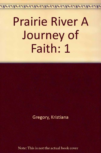 9780606293662: Prairie River A Journey of Faith: 1
