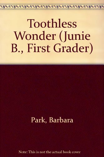 9780606293907: Toothless Wonder (Junie B., First Grader)