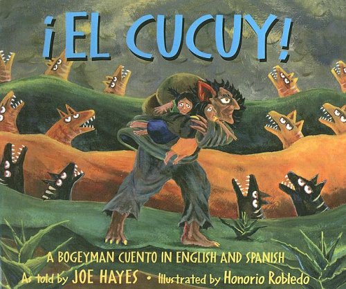 El Cucuy/ a Bogeyman Cuento (Spanish Edition) (9780606296236) by Hayes, Joe