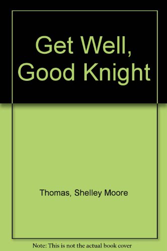 9780606296632: Get Well, Good Knight