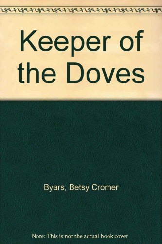 Keeper of the Doves (9780606296649) by Byars, Betsy Cromer
