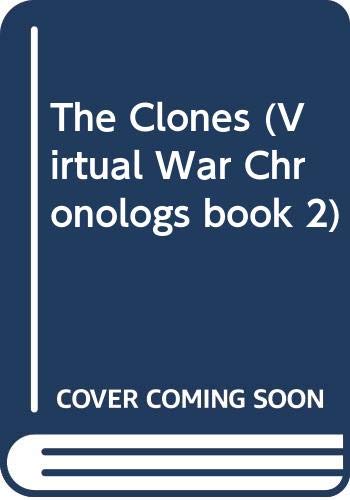 The Clones (Virtual War Chronologs book 2) (9780606297523) by Skurzynski, Gloria