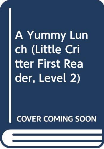 A Yummy Lunch (Little Critter First Reader, Level 2) (9780606297554) by Mayer, Mercer