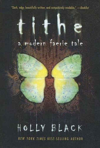 9780606300742: Tithe: A Modern Faerie Tale