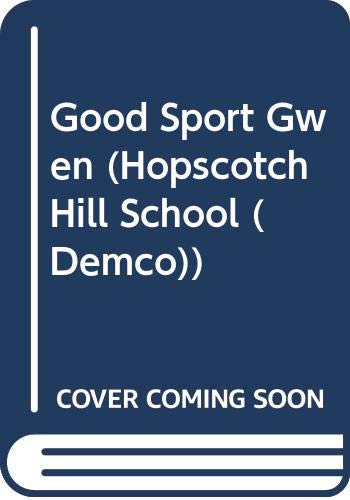 9780606300926: Good Sport Gwen (Hopscotch Hill School (Demco))