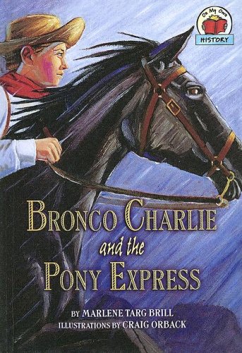 9780606303750: Bronco Charlie And The Pony Express: On My Own History