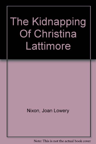 9780606304115: The Kidnapping Of Christina Lattimore