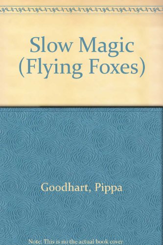 9780606304535: Slow Magic (Flying Foxes)