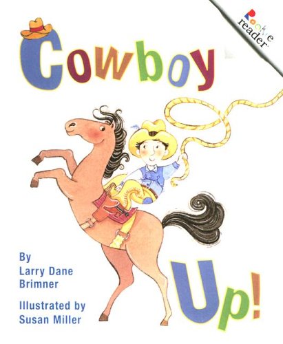 Cowboy Up! (Rookie Readers) (9780606304900) by Brimner, Larry Dane