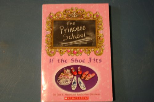 Beispielbild fr If The Shoe Fits (Princess School) zum Verkauf von Jenson Books Inc