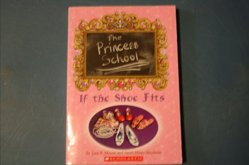 Stock image for If The Shoe Fits (Princess School) for sale by Hippo Books