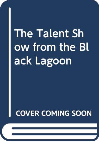 9780606306072: The Talent Show from the Black Lagoon