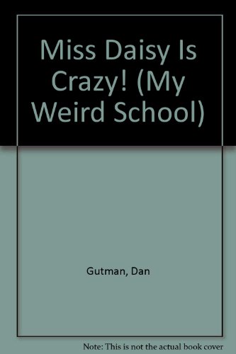 9780606306690: Miss Daisy Is Crazy! (My Weird School)