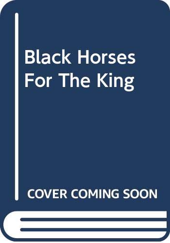 9780606306928: Black Horses For The King