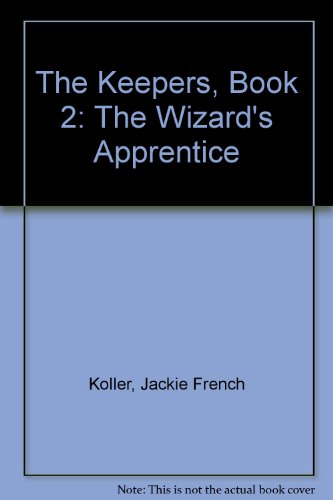 The Keepers, Book 2: The Wizard's Apprentice (9780606308830) by Koller, Jackie French