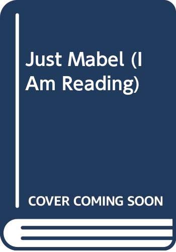 Just Mabel (I Am Reading) (9780606308915) by Wishinsky, Frieda