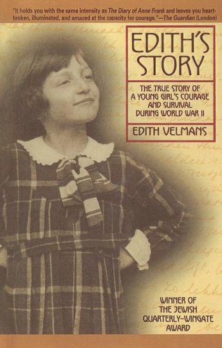 9780606311595: Edith's Story: The True Story Of A Young Girl's Courage And Survival During World War Ii