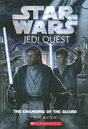 Changing Of The Guard (Star Wars: Jedi Quest) (9780606313025) by Watson, Jude