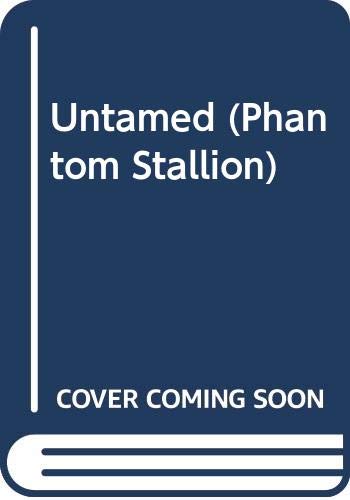 Untamed (Phantom Stallion) (9780606313780) by Farley, Terri
