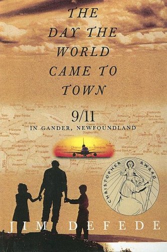 9780606314138: Day The World Came To Town: 9/11 In Gander, Newfoundland