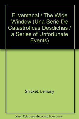 9780606314541: El ventanal / The Wide Window (Una serie de catastroficas desdichas / A Series of Unfortunate Events) (Spanish Edition)