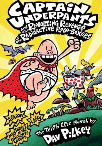 Stock image for Captain Underpants and the Revolting Revenge of the Radioactive Robo-Boxers for sale by ThriftBooks-Dallas