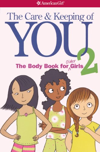 The Care And Keeping Of You 2: The Body Book For Older Girls (Turtleback School & Library Binding Edition) - Cara Natterson