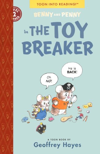 Benny And Penny In The Toy Breaker (Turtleback School & Library Binding Edition) (Benny and Penny: Toon Into Reading!, Level 2) (9780606315982) by Hayes, Geoffrey