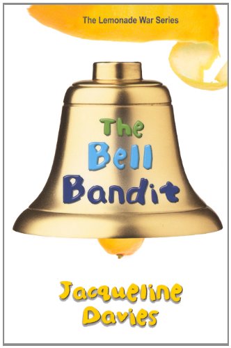 The Bell Bandit (Turtleback School & Library Binding Edition) (Lemonade War) (9780606316699) by Davies, Jacqueline