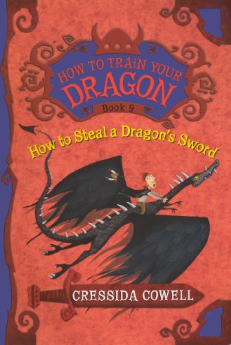 How To Steal A Dragon's Sword (How to Train Your Dragon) (9780606317429) by Cowell, Cressida
