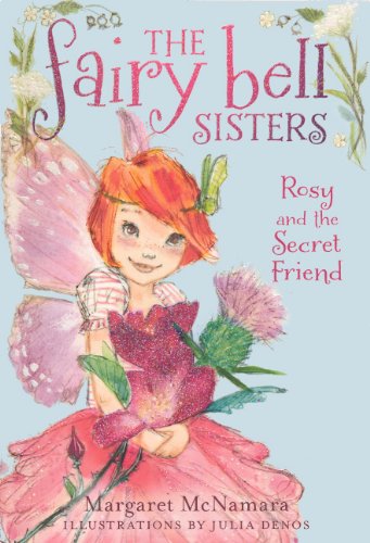 Rosy And The Secret Friend (Turtleback School & Library Binding Edition) (The Fairy Bell Sisters) (9780606317979) by McNamara, Margaret