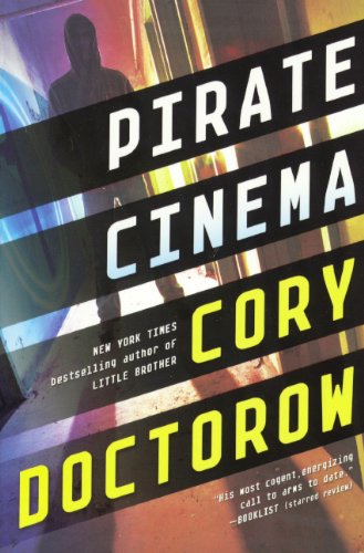 Pirate Cinema (Turtleback School & Library Binding Edition) (9780606318877) by Doctorow, Cory