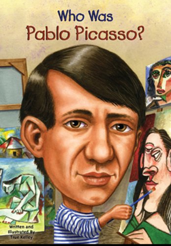 Who Was Pablo Picasso? (Turtleback School & Library Binding Edition) (9780606319263) by Kelley, True